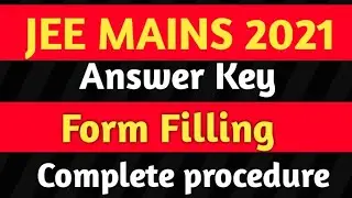Jee mains 2021 official answer key/Jee mains 2021 March attempt form filling process