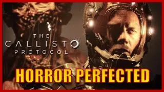 THE CALLISTO PROTOCOL - HORROR PERFECTED