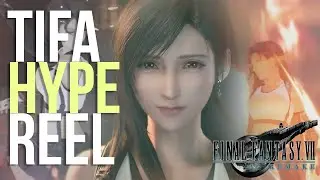 Final Fantasy VII Remake - Tifa Hype Reel -  (Smash 'Em, Rip 'Em)