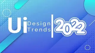 UI Design Trends 2022 | Design Trends 2022 | Creaq Grafix