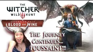 Witcher 3: Blood and Wine EXPANSION// Continuing the Journey!!