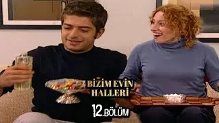 Bizim Evin Halleri 12.Bölüm
