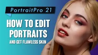 Portrait Pro 21 Quick and Easy Portrait Edits