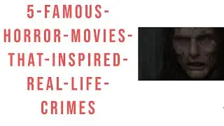 5-famous-horror-movies-that-inspired-real-life-crimes