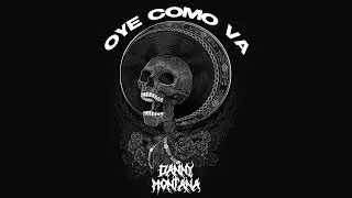 Danny Montana - OYE COMO VA (Original Mix)