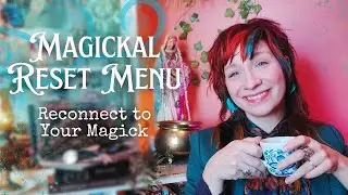 Magickal Reset Menu 🌙 Gentle Ideas To Get Your Power Back