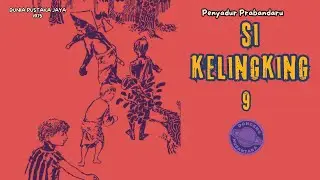 SI KELINGKING BAGIAN KE 9 DANA DAN DINI