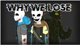 Why we lose {MeMe Animation} Fallen/Stars Sans