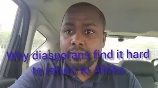 WHY DIASPORANS STRUGGLE TO INVEST IN AFRICA AND RETIRE EARLY!