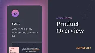 Start Your Modernization Journey With AveriSource Scan | AI-Powered Application Modernization