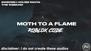 Roblox ID/Code: Swedish House Mafia & The Weeknd - Moth To A Flame