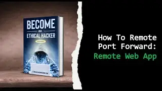 New Kali Linux Tutorial: Port Forwarding For Web Apps