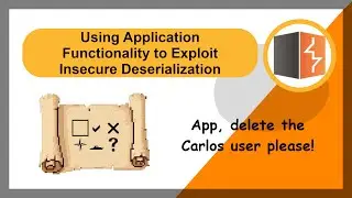 Using Application Functionality to Exploit Insecure Deserialization - Portswigger Labs