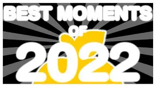 BEST Moments of 2022! (so far)