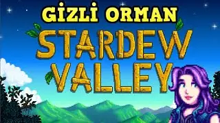 STARDEW VALLEY TÜRKÇE- GİZLİ ORMAN