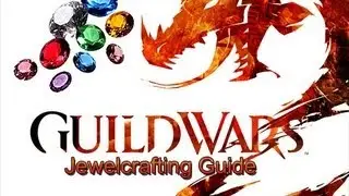 Guild Wars 2 Jewelcrafting Guide to Discovery