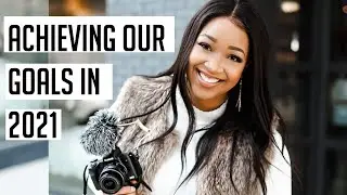 Best Way to Set Goals and Achieve Them | Goal Setting for 2021 + My New Year Goals and Resolutions
