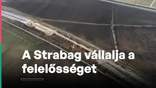 A Strabag vállalja a felelősséget