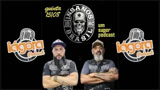 IAGORA Podcast. Bate papo sobre Moto Clube Insanos