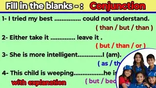Fill in the blanks with correct conjunction| Choose the correct conjunction| Conjunction ||
