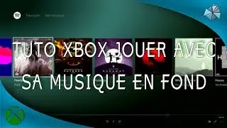 ◄ (TUTO XBOX) JOUER AVEC SA MUSIQUE EN FOND ►