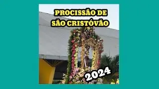 A MAIOR PROCISSÃO MOTORIZADA DO NORDESTE- PROCISSÃO DE SÃO CRISTÓVÃO