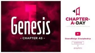 Genesis 43 Bible Study