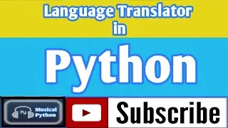 A Simple Language Translator in Python | Python Language | Python for Beginners