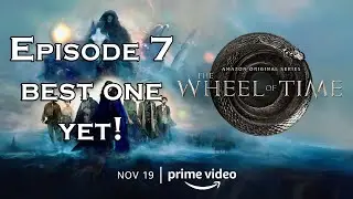 Amazon's The Wheel of Time Review - Episode 7