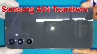 Samsung A54 Teardown Disassembly Camera Remove Review
