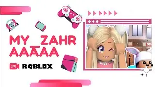 Live Robolox | My Zahra 😊