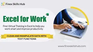 Topic 5: Manipulating Data in Excel with Text functions