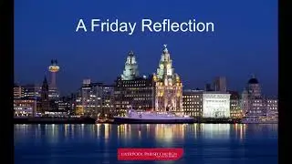 Friday Reflection - 6th August 2021