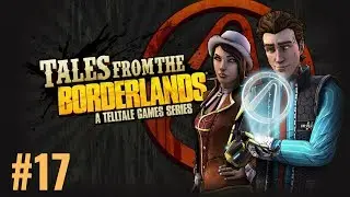 Tales From the Borderlands - Walkthrough - Part 17