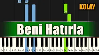 Beni Hatırla - Kolay Piyano