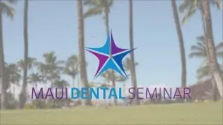 2017 Maui Dental Seminar