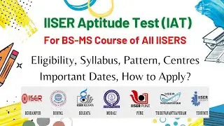 Apply for IISER Aptitude Test (IAT) | Complete Details | Eligibility | Syllabus | Exam Date