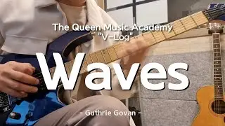 [부천 더퀸 실용음악 V-log] 정근선생님의 기타연주 영상 / Waves - Guthrie Govan (Guitar Cover)