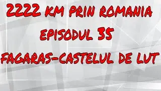 2222km prin Romania Ep.35:Fagaras-Avrig-Castelul de Lut