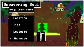 Omega Chara Guide - Unwavering Soul 11.0