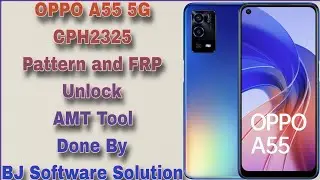 OPPO A55 5G (CPH2325) Pattern and FRP Unlock AMT Tool Done By BJ Software Solution