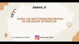 TUTORIAL UJI MULTIKOLINEARITAS DI APLIKASI EVIEWS 10