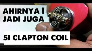 TUTORIAL CARA MEMBUAT ALAT PEMBUAT COIL CLAPTON PART 4
