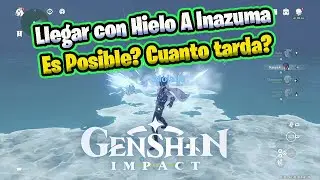 Llegar con Hielo A Inazuma Es Posible? Cuanto tarda? XD Genshin Impact