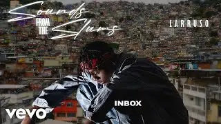 Larruso - Inbox (Audio Slide)