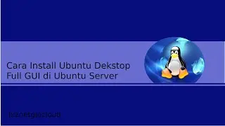 Cara install Ubuntu Desktop Full GUI di Ubuntu Server VPS Neo Lite Menggunakan Tasksel