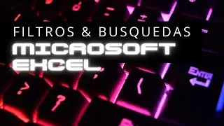 Excel Ordenamientos, Filtro y Búsquedas.