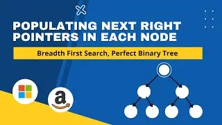 #coding #interviews (Amazon/Microsoft) Populating Next Right Pointers in Each Node