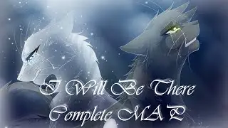 I Will Be There -Greystripe and Silverstream- [Complete MAP]