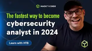 The fastest way to become a cybersecurity analyst in 2024 | Learn with HTB (Episode #1)